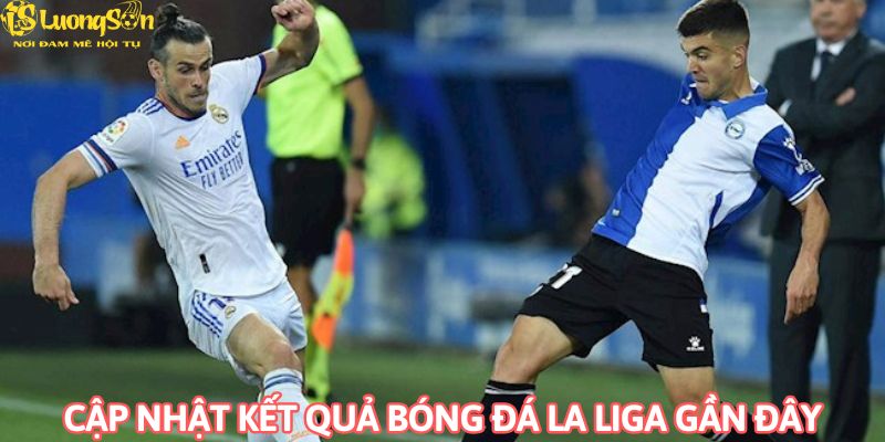 Kết quả bóng đá la liga tại LuongsonTv