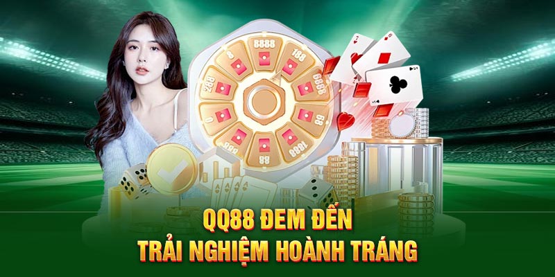QQ88 đem đến trải nghiệm hoành tráng