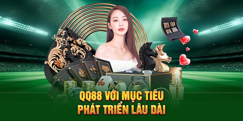 QQ88 với mục tiêu phát triển lâu dài