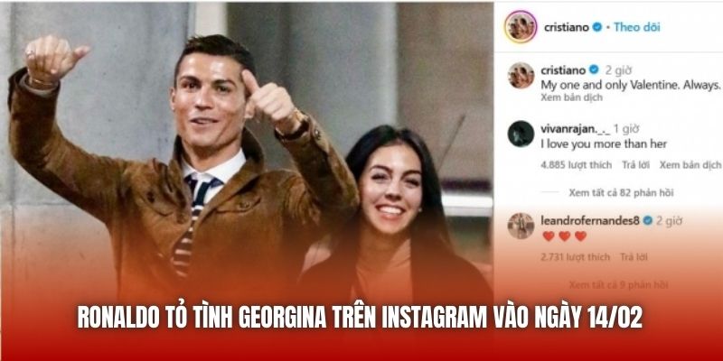 Ronaldo tỏ tình Georgina trên Instagram vào ngày 14/02
