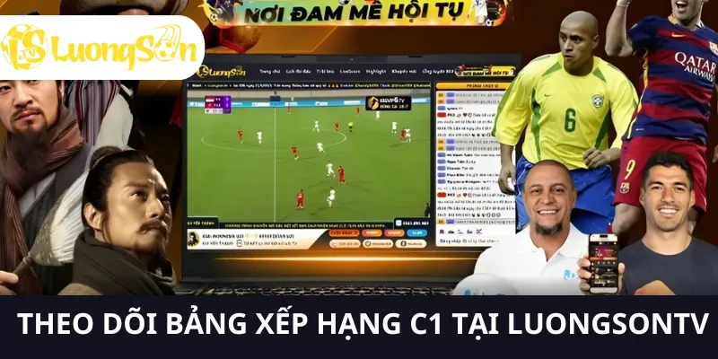 Theo dõi cập nhật mới của bảng xếp hạng c1 tại LUONGSONTV 